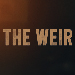 Book The Weir Tickets