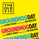Book Sign up to our waitlist for Groundhog Day tickets Tickets