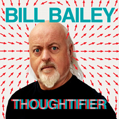 Book Bill Bailey: Thoughtifier Tickets