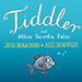 Book Tiddler And Other Terrific Tales Tickets