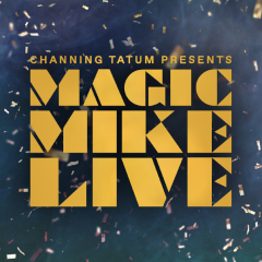 Book Magic Mike Live Tickets