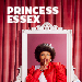 Book Princess Essex Tickets