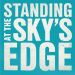 Book Standing At The Sky's Edge Tickets