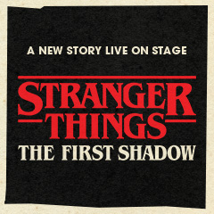 Book Stranger Things: The First Shadow Tickets