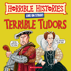 Book Horrible Histories - Terrible Tudors Tickets