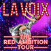 Book La Voix - The Red Ambition Tour Tickets