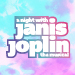 Book A Night with Janis Joplin Tickets