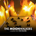 The Moonwalkers - A Journey With Tom Hanks