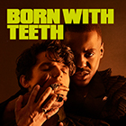 Born With Teeth