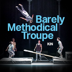 Book Barely Methodical Troupe, Kin Tickets