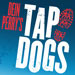 Dein Perry's Tap Dogs, Peacock Theatre Book Dein Perry's Tap Dogs Tickets