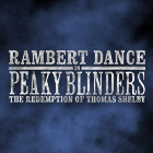 Peaky Blinders: The Redemption Of Thomas Shelby