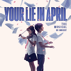 Book Your Lie in April Tickets