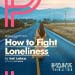 Book How To Fight Loneliness Tickets